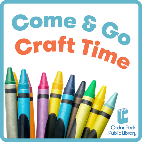 Colorful crayons on a white background with a light blue border. Blue and orange text reads Come & Go Craft Time