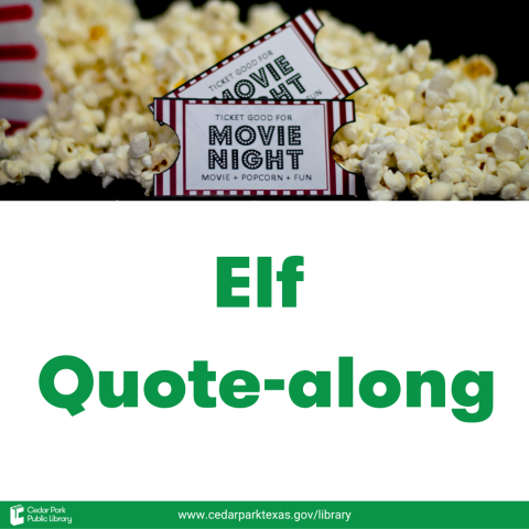 A box of spilled popcorn with two movie tickets in foreground. Stylized text: Elf Quote-A-Long