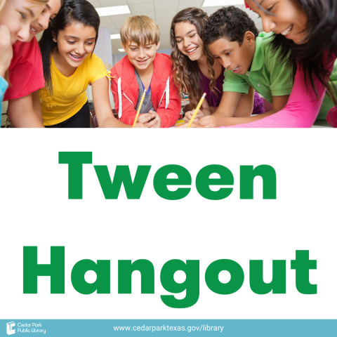 Tweens in colorful clothing gathered around a table. Green text reads Tween Hangout. 