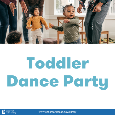 Toddlers dancing with parents behind them. Text reads Toddler Dance Party. 