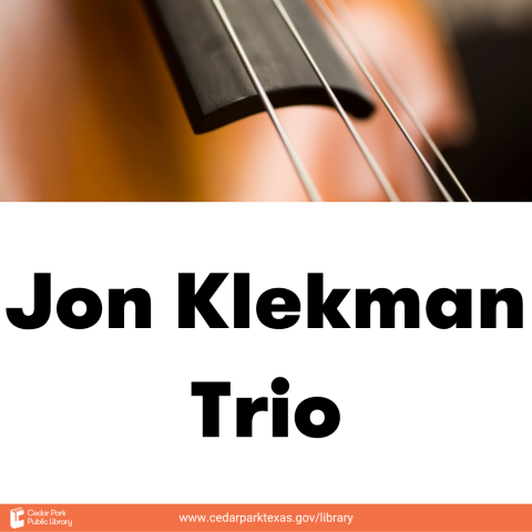 Closeup of bass with text: Jon Klekman Trio