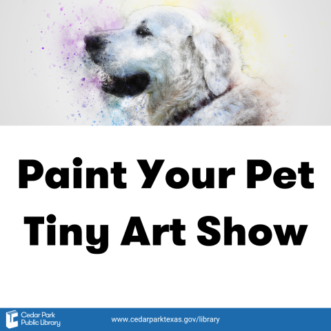 Splatter painting of a golden retriever dog. Text reads Paint Your Pet Tiny Art Show.