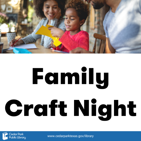 Two adults and one child doing a craft together. Text reads Family Craft Night.