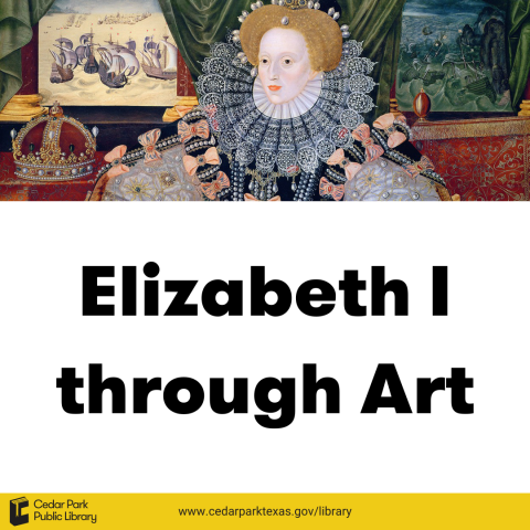 Armada portrait of Queen Elizabeth I with text: Elizabeth I through Art