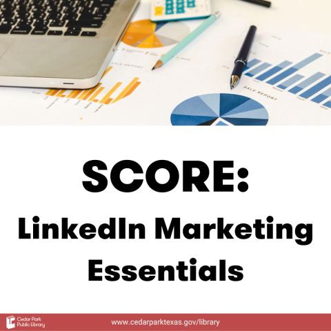 Laptop with business documents with text: SCORE: LinkedIn Marketing Essentials