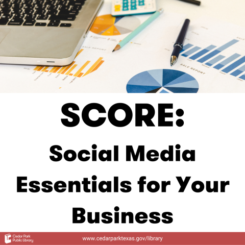 Laptop with business documents with text: SCORE: Social Media Essentials for Your Business