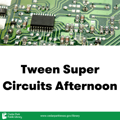 Green circuit board with text: Tween Super Circuit Afternoon