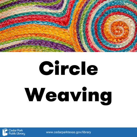 Colorful woven circle patterns. Text reads Circle Weaving.