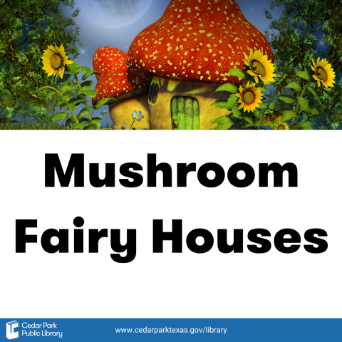 Red capped mushroom shaped houses with text Mushroom Fairy Houses. 