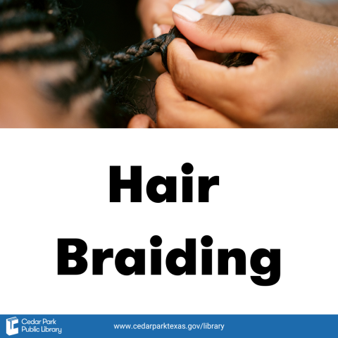 Hands braiding hair with text: Hair Braiding