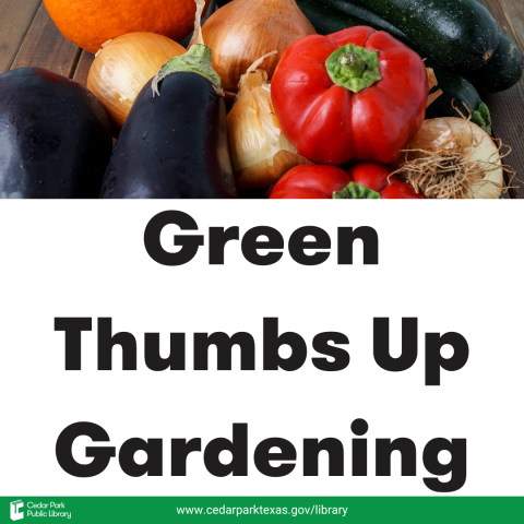 Colorful vegetables: tomatoes, onions, gourds, and eggplants. Text reads: Green Thumbs Up Gardening