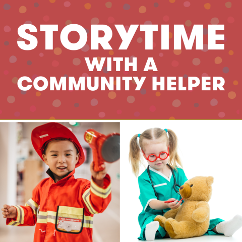 Children dressed up as a firefighter and a doctor. Text reads Storytime with a Community Helper.