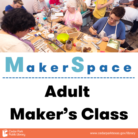 Adult Maker's Class program graphic with adults in aprons sitting at table painting with cups and brushes