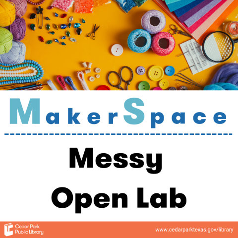 Messy Makerspace Open Lab graphic with yarn, scissors, paper, and messy crafts