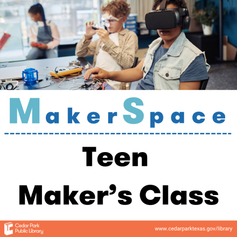 Teen Maker's Class program text with graphic of three teenagers with virtual reality viewers designing on computers