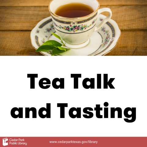 Tea cup on wooden surface. Text reads: Tea talk and tasting