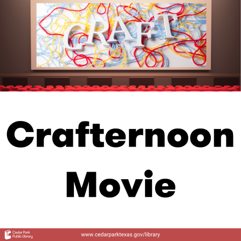 Movie screen with theater seats. On the movie screen is yarn and wooden letters that spell Craft. Text reads: Crafternoon Movie