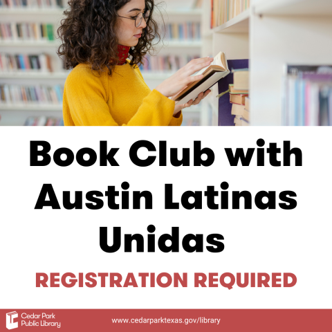 Individual browsing a book on a bookshelf. Text reads: Book Club with Austin Latinas Unidas. Registration required.