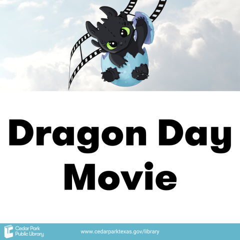 dragon hatching from egg against movie reel and sky. text reads: dragon day movie