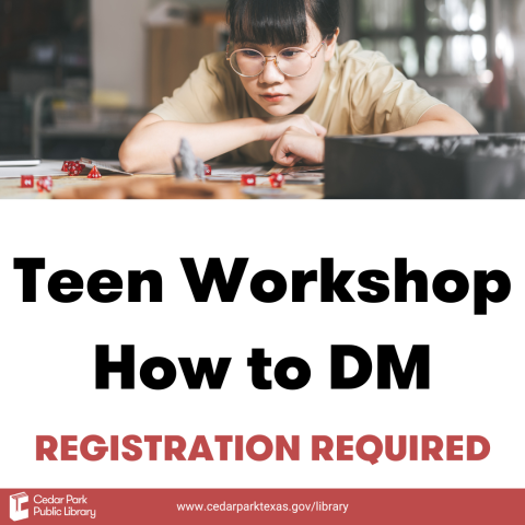 Black text reads Teen Workshop: How to DM. A photo of a teenage girl with glasses with dice in front of her. Red text reads Registration Required.