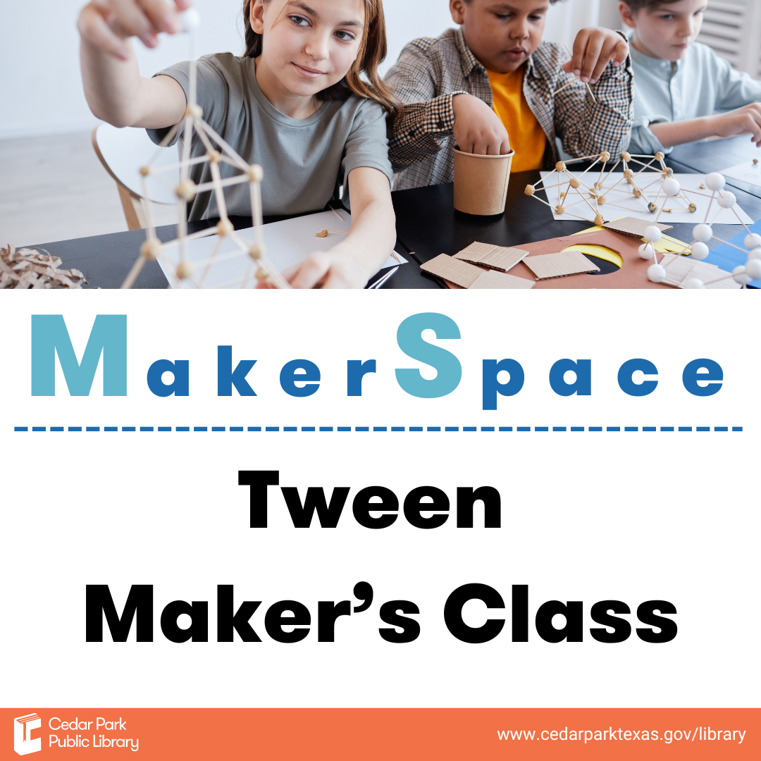 Tween Maker's Class program graphic of children building with sticks with text Tween Maker's Class