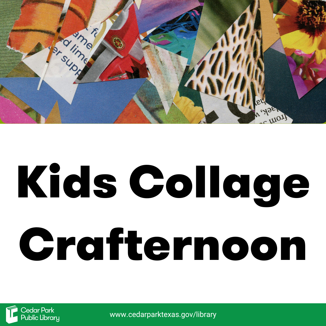 Scraps of colorful papers. Text reads: Kids Collage Crafternoon