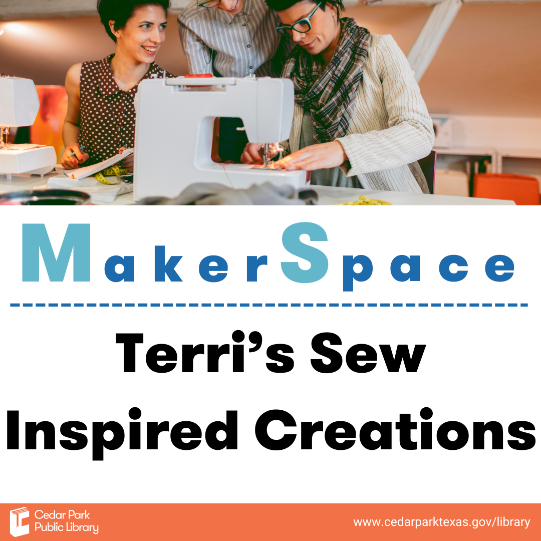 Two women using a sewing machine. Text reads MakerSpace Terri's Sew Inspired Creations. 