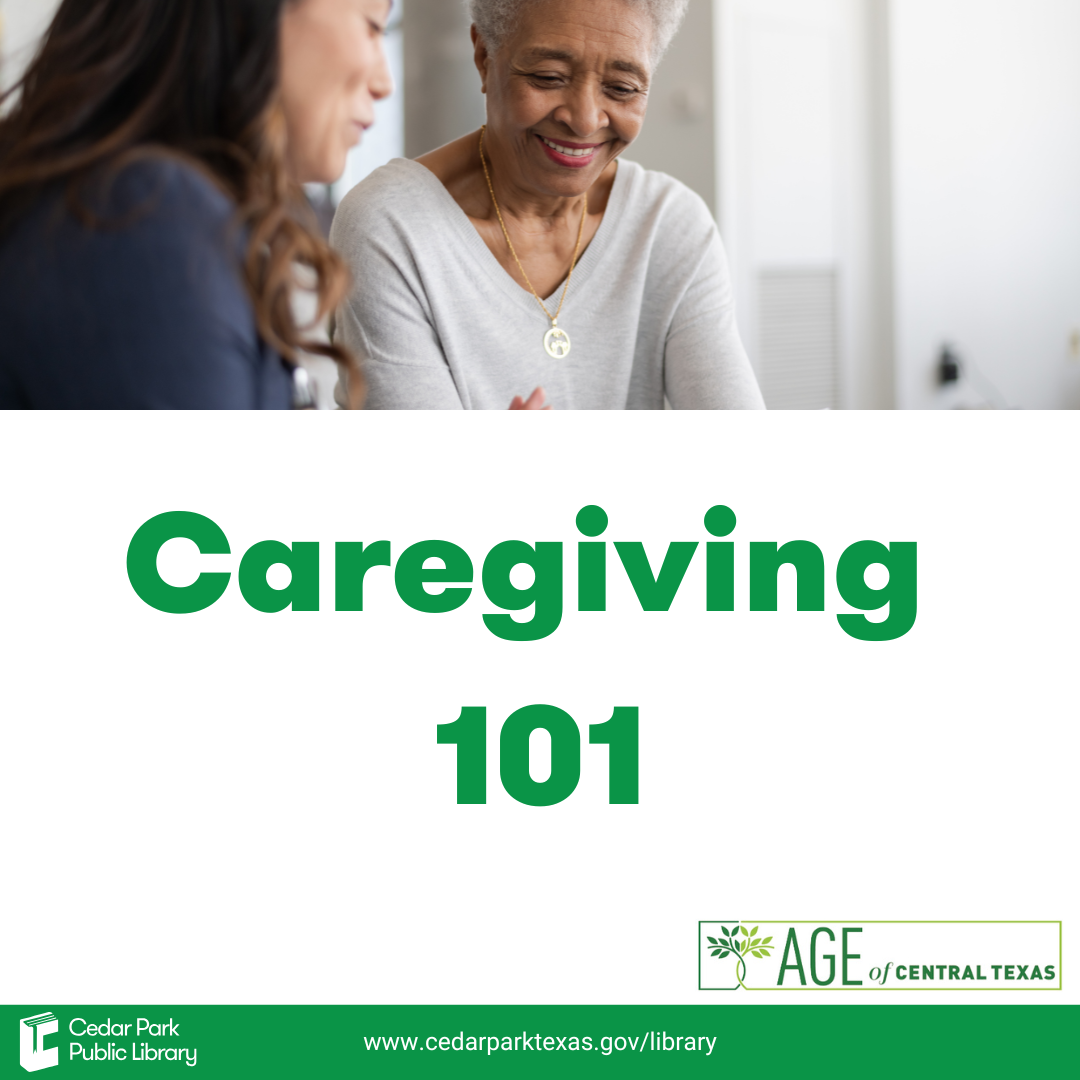 Photo of an older woman and younger woman talking. Green text: Caregiving 101