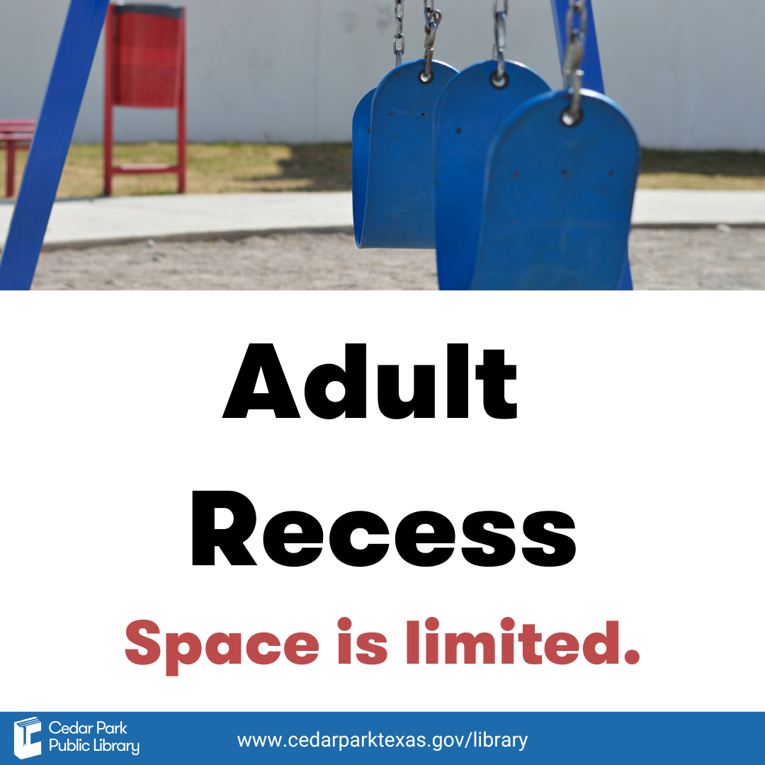 Blue swing set. Text reads: Adult recess. Space is limited